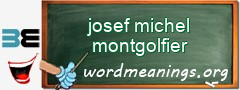 WordMeaning blackboard for josef michel montgolfier